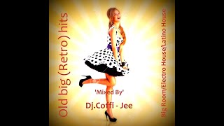 Old big (Retro) hits'Mixed By' Dj.Coffi - Jee