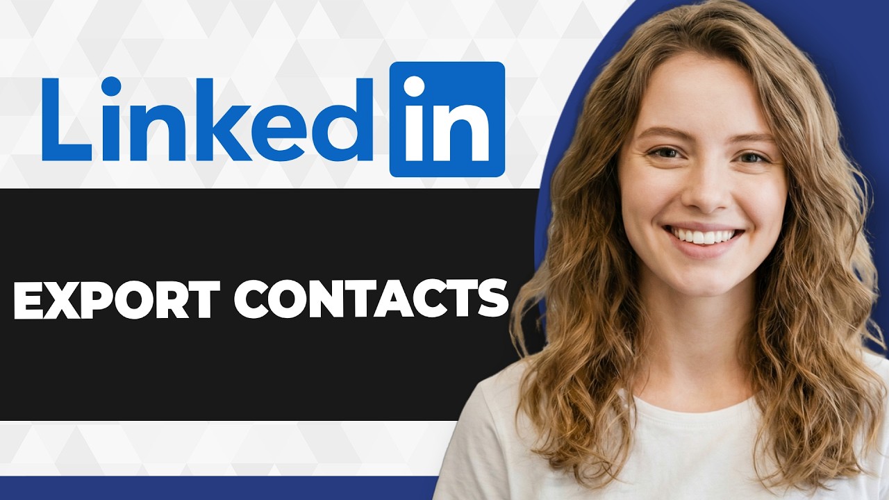 How to Export LinkedIn Contacts (Full 2026 Guide) - YouTube
