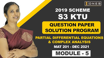 S3 KTU 2019 Scheme QP Solution|All Branches|PARTIAL DIFF EQ AND COMP ANALYSIS| MAT201|Mod 5- DEC2021