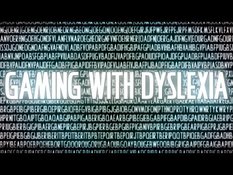 Gaming with Dyslexia