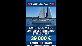 COUP DE COEUR Voilier amici del mare jnf 38 centerboard steelcutter de 1990 avec 2 cabines
