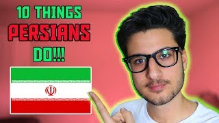10 THINGS PERSIANS DO!!!
