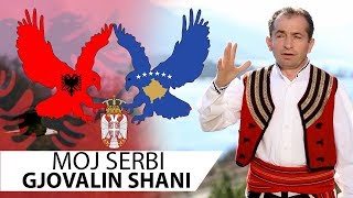 Gjovalin Shani - Moj Serbi  ( Official Video ) chords