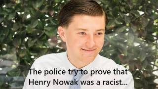 How the police searched Henry Nowak’s past, desperate to portray him as a racist
