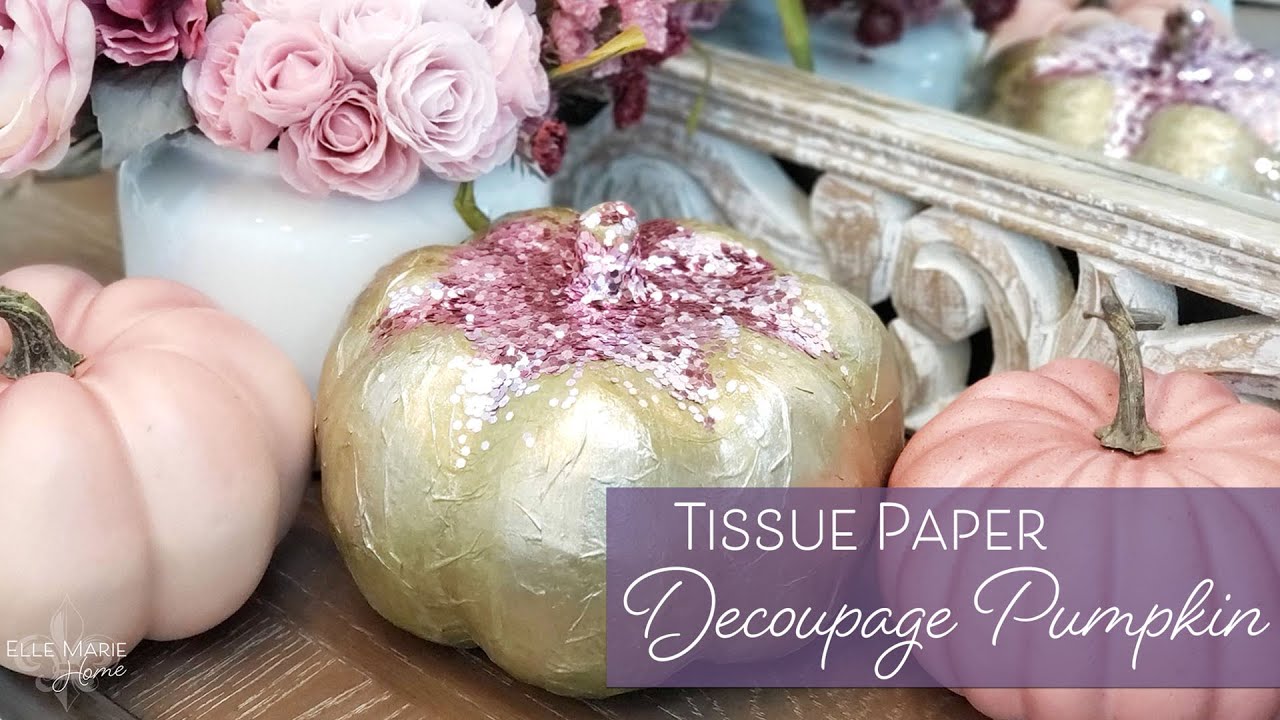 Tissue Paper Decoupage Pumpkin Tutorial YouTube