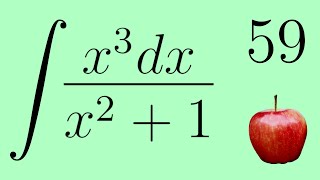 Integration by Partial Fractions, Integral of x³/( x²+1), Calculus 2