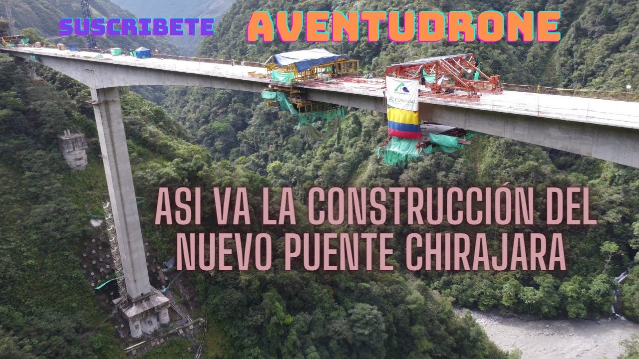 así va la construcion actualmente del - PUENTE CHIRAJARA