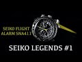 Seiko Legends #1 - The Flight Alarm SNA411