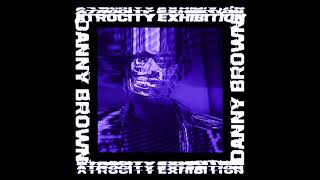 Danny Brown - Get Hi (Slowed &amp; Reverb)