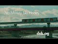 dsk.og 「No Money No Honey」公式 MV