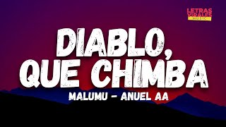Maluma, Anuel AA - Diablo, Qué Chimba (Letra/Lyrics) | Don Juan