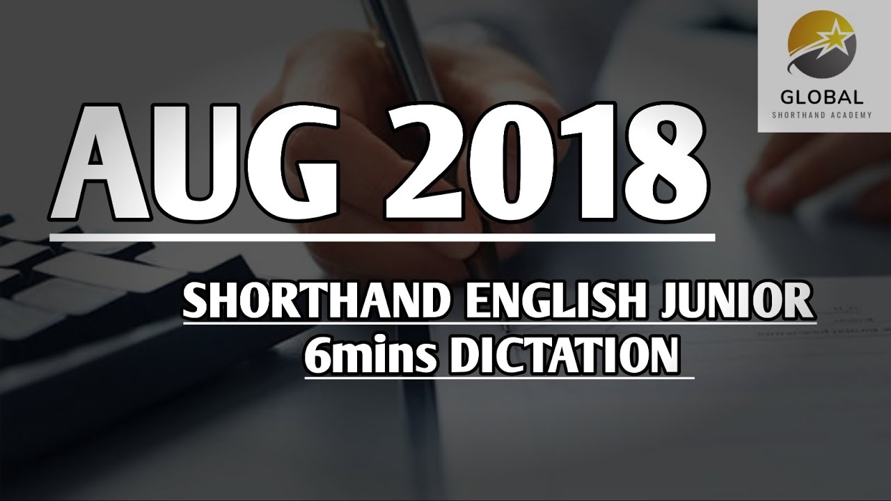 AUG 2018 SHORTHAND ENGLISH JUNIOR SPEED 6mins DICTATION 🔊✍🏼🏆✨