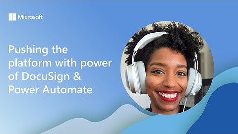 Pushing the platform with power of DocuSign & Power Automate