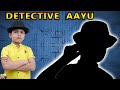 DETECTIVE AAYU | A Short movie | Types of students at home | Aayu and Pihu Show