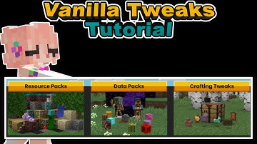 Vanilla Tweaks Tutorial - Resource Packs, Data Packs, Crafting Tweaks