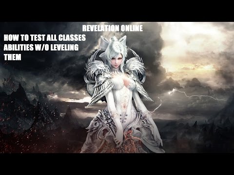 Revelation Online - How To Test All Classes Abilities Without Leveling Them