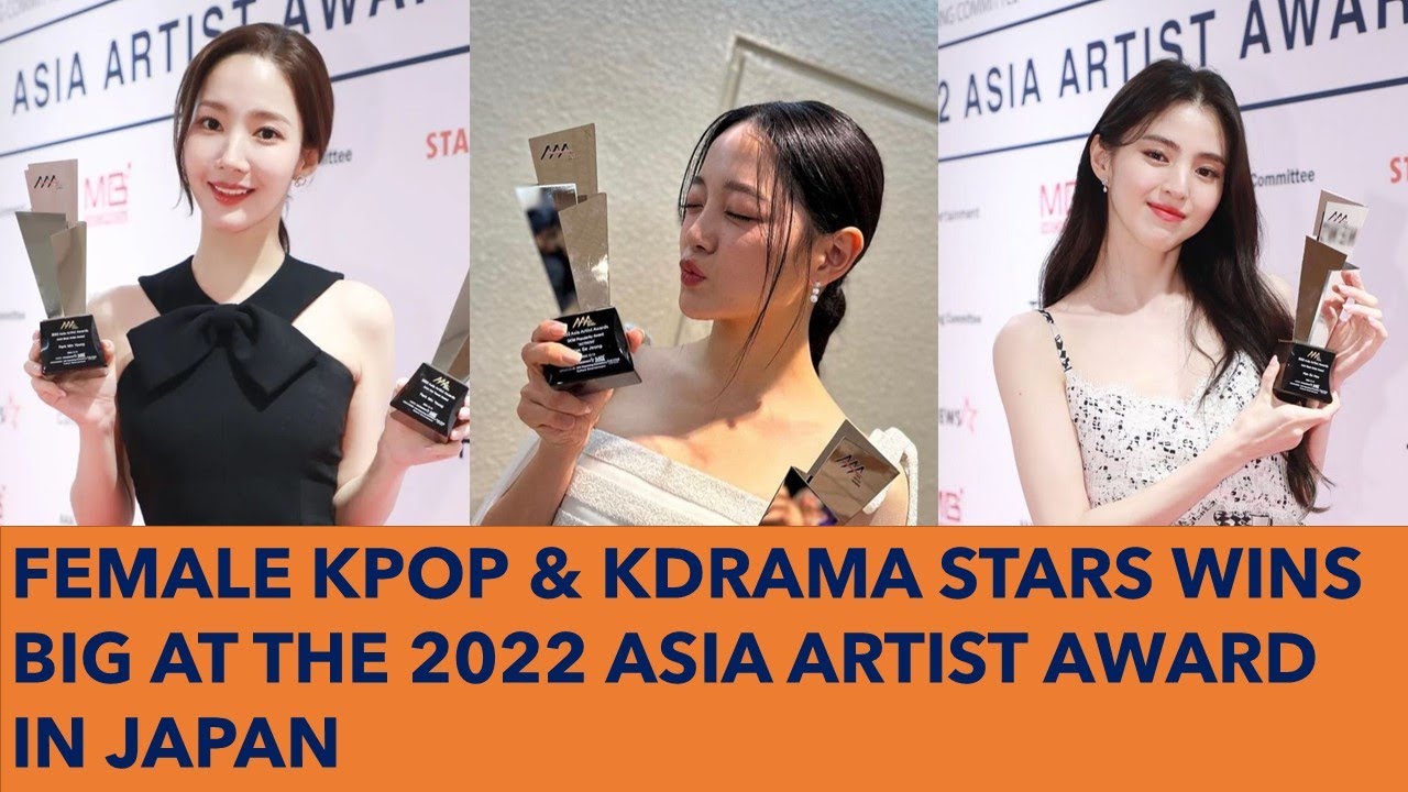 FEMALE KPOP & KDRAMA STARS WINS BIG AT THE 2022 ASIA ARTIST AWARD IN JAPAN