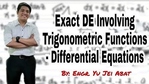 Exact DE Involving Trigonometric Functions - Differential Equations