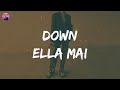 Ella Mai - Down (Lyric Video)