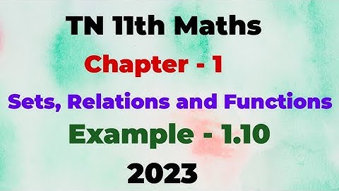 TN 11th maths | Chapter 1 | Example 1.10 | Sets relations and functions in tamil🔥 | வேற level✨😻