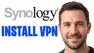 How to Install a VPN on Synology NAS (2026) | Full Guide ✅ How to Install a VPN on Synology NAS (2026) | Full Guide ✅