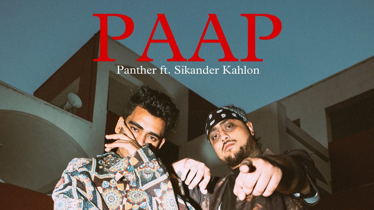 Watch Panther - Paap ft. Sikander Kahlon (Official Music Video) on YouTube Watch Panther - Paap ft. Sikander Kahlon (Official Music Video) on YouTube