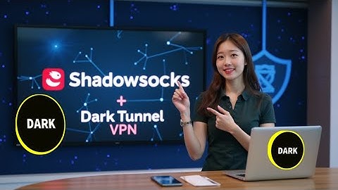 Set Up Shadowsocks on Dark Tunnel VPN for Secure Browsing!