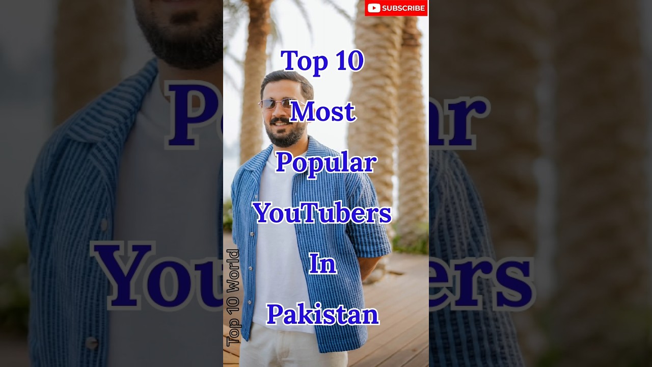 Top 10 Most Popular YouTubers in Pakistan 🇵🇰 | 2025 YouTube Stars! #Top10YouTubers #shorts