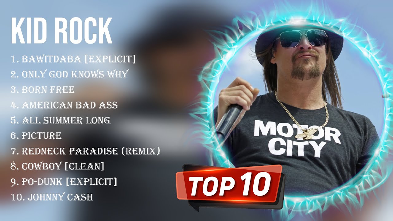 Top 10 songs Kid Rock 2023 Best Kid Rock playlist 2023 YouTube