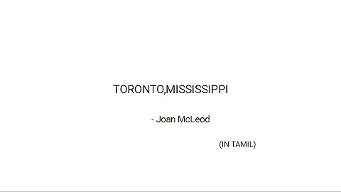Toronto, Mississippi by Joan McLeod summary in Tamil