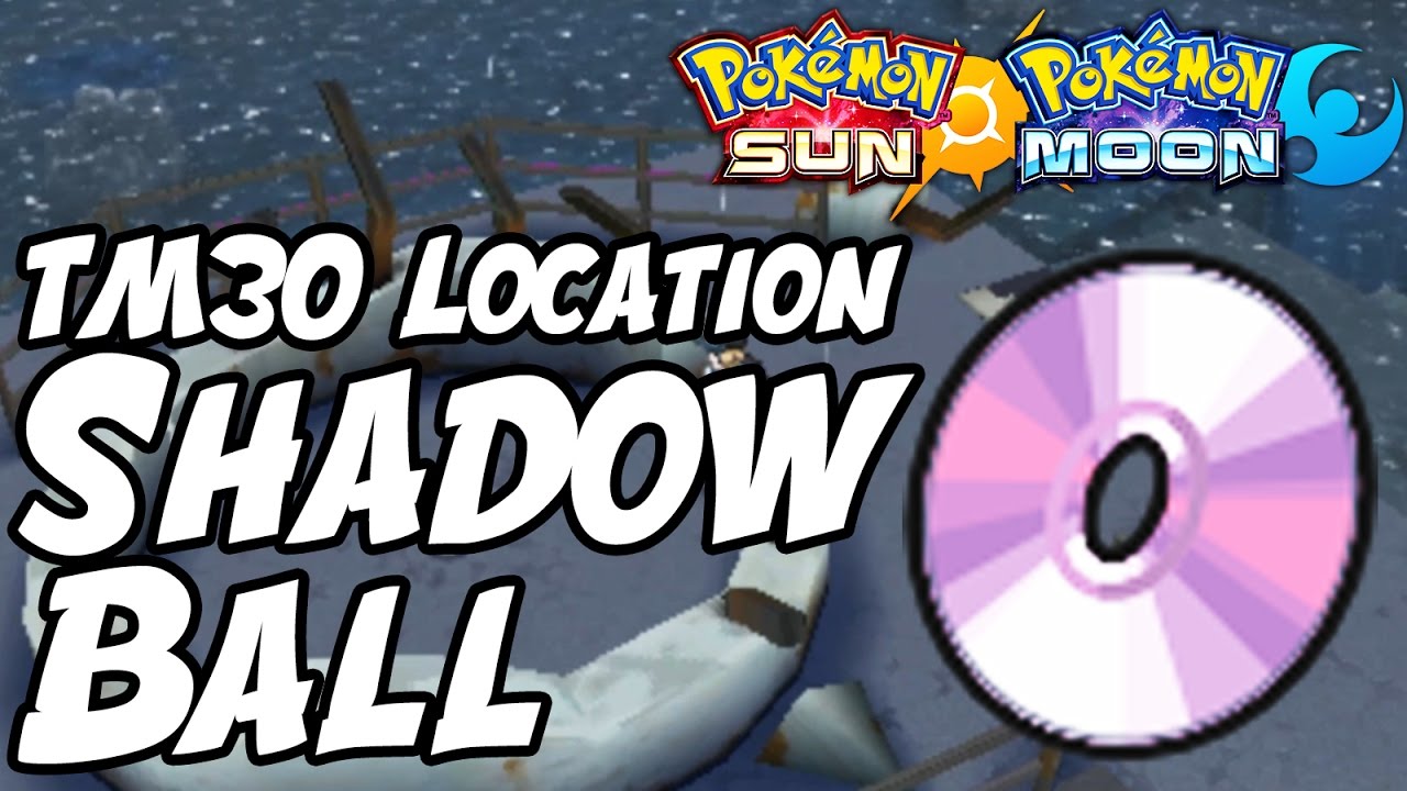 to Shadow Ball Location – Sun and Moon TM 30 Shadow Ball - YouTube