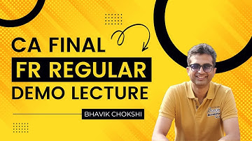 CA FINAL FR REGULAR Batch | Day 1 by Bhavik Chokshi (Demo)