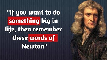 isaac newton quotes about life |