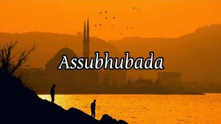 Lirik Lagu Assubhubada | Ai Khodijah