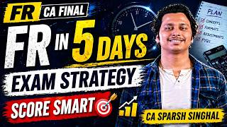 How to Revise FR Before Exam 📚 | Exam Time Strategy | CA Sparsh Singhal