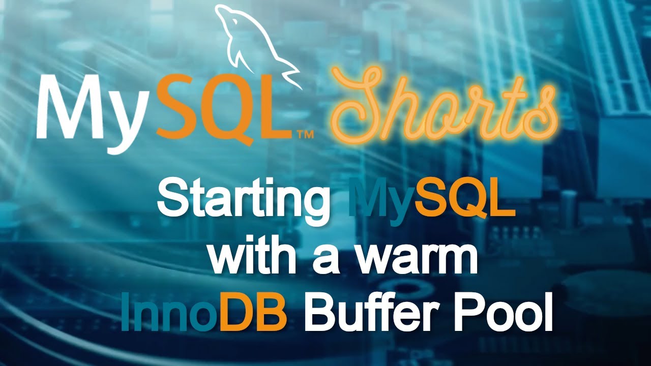 Episode-088 - Starting MySQL with a warm InnoDB Buffer Pool