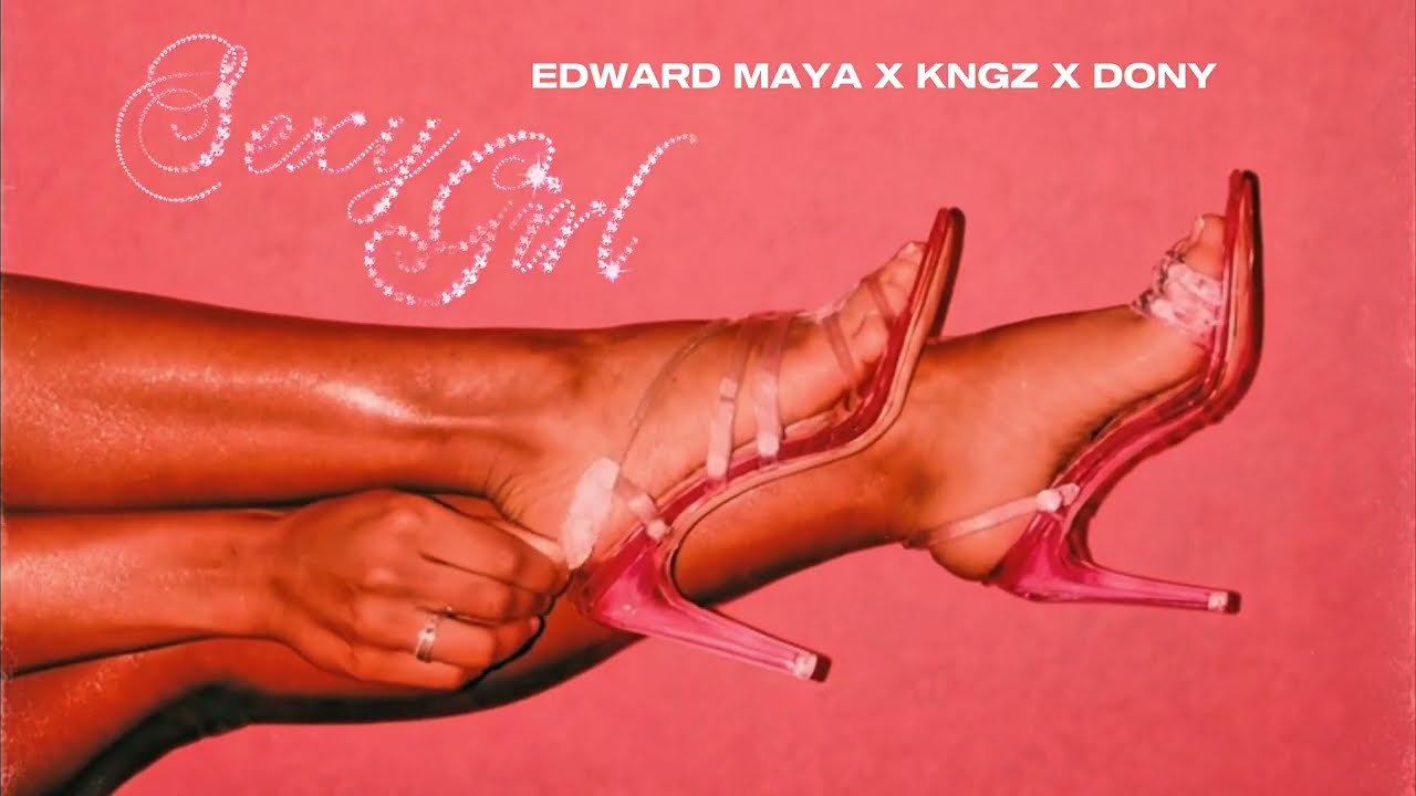 Edward Maya, KNGZ, Dony - Sexy Girl