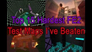Top 15 Hardest FE2 Test Maps I've Beaten (THE ORIGINAL CLASSIC)