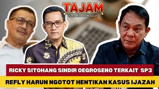 RICKY SITOHANG Criticizes OEGROSENO AND REFLY HARUN 'WHERE DID YOU LEARN THIS KNOWLEDGE'