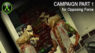Half-Life: Opposing Force: Campaign Part 1 Exploratory Walkthrough @Etalikor