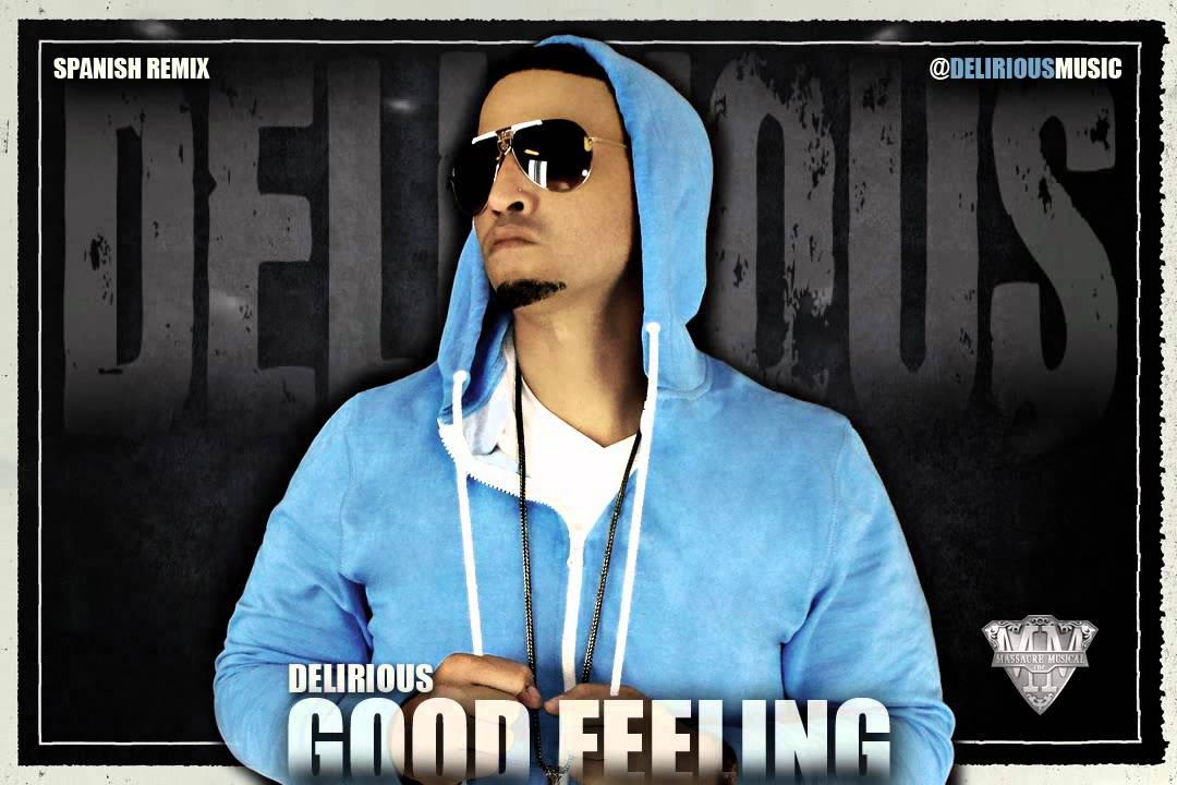 Good Feeling Spanish Version (Delirious Remix) YouTube