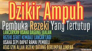 DOA PEMBUKA PINTU REZEKI YANG DITUTUP ORANG, DZIKIR MUSTAJAB