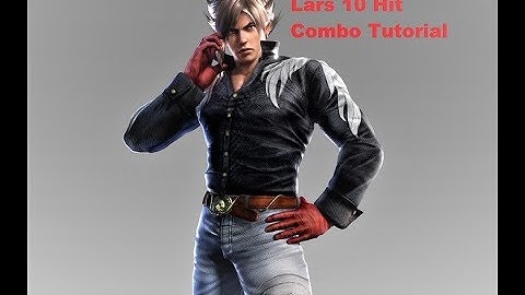 Tekken 7 - Lars 10 Hit Combo Tutorial