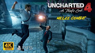 UNCHARTED 4 (MELEE COMBAT) [4K UHD 60FPS] Gameplay PS5