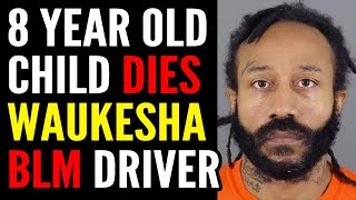 8-year-old Boy DIES After Waukesha Attack Becoming SIXTH Victim, DA Admits Bail Reform to Blame