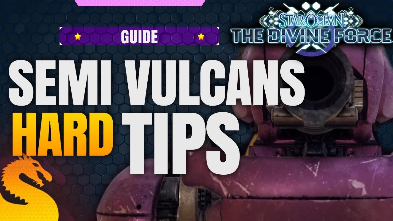 SEMIOMANTIC VULCANS Universe Difficulty Boss Guide - STAR OCEAN