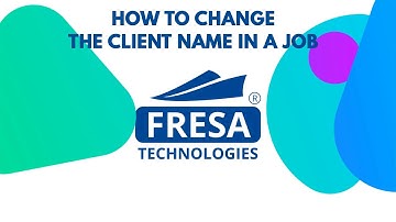 How to change the Client Name in a Job in Fresa Application