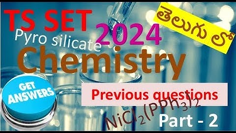 2024 TS SET chemistry question paper discussion part-2, best conceptual explanation in telugu