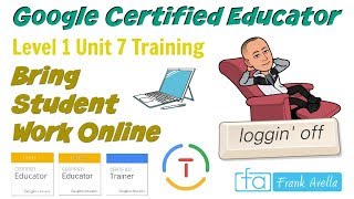 Google Certified Educator Level 1: Unit 7