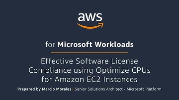 Effective Software License Compliance using Optimize CPUs for Amazon EC2 Instances